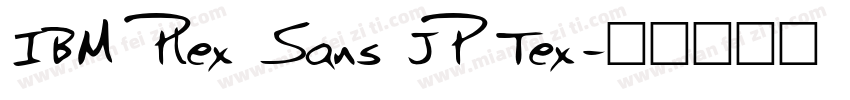 IBM Plex Sans JP Tex字体转换